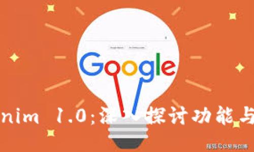 Tokenim 1.0：深入探讨功能与应用