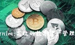 Tokenim：高效的数字资产管理平台